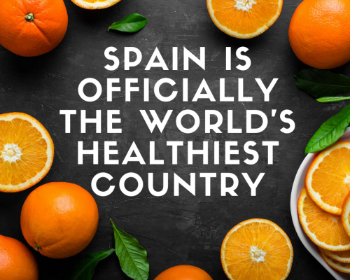 Spain is officially the world’s healthiest country